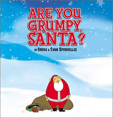 Cover for Are you grumpy, Santa?