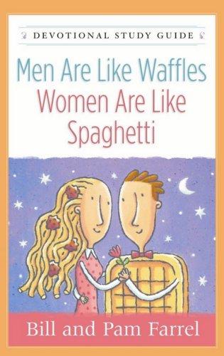 Cover for Men Are Like Waffles--Women Are Like Spaghetti Devotional Study Guide