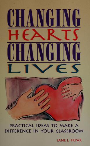 Cover for Changing hearts, changing lives