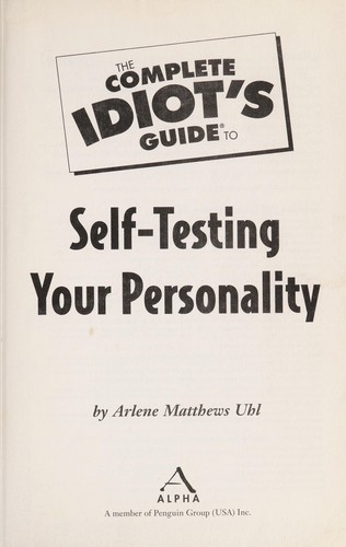 Cover for The complete idiot's guide to self-testing your personality