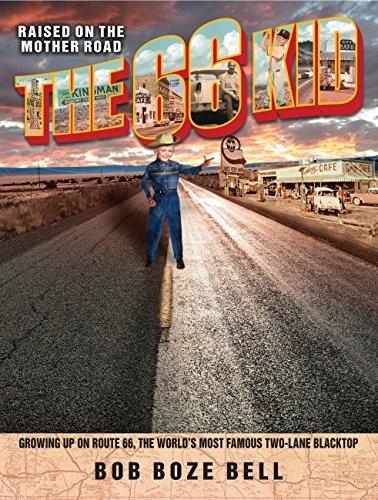 Cover for The 66 Kid : Raised on the Mother Road