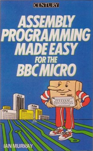 Cover for Assembly programming made easy for the BBC micro.