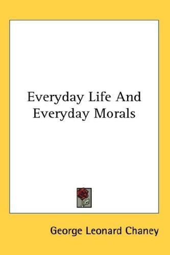 Cover for Everyday Life And Everyday Morals