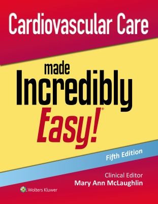 Cover for Cardiovascular Care Made Incredibly Easy!