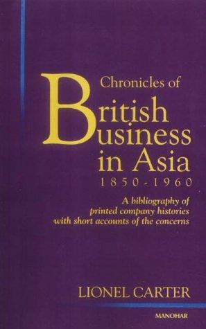 Cover for Chronicles of British Business in Asia, 1850-1960