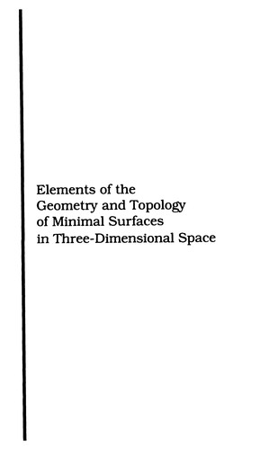 Cover for Elements of the geometry and topology of minimal surfaces in three-dimensional space