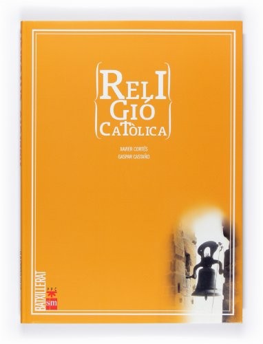 Cover for Religió catòlica [Valenciano]. Batxillerat