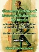 Cover for Character Sketches Of Romance, Fiction And The Drama