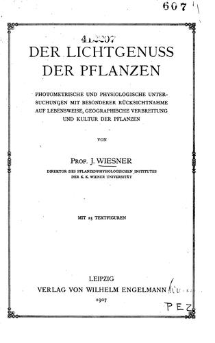 Cover for Der Lichtgenuss der Pflanzen: Photometrische und physiologische Untersuchungen mit besonderer ...