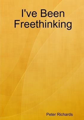 Cover for I've Been Freethinking
