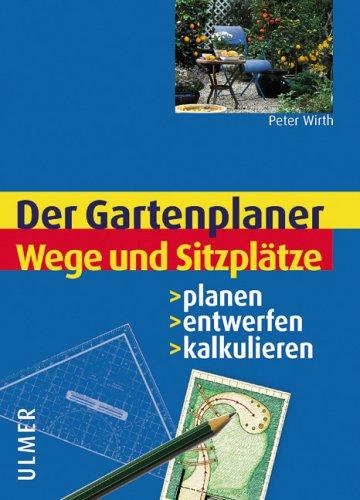 Cover for Wege und Sitzplätze. Planen - entwerfen - kalkulieren.