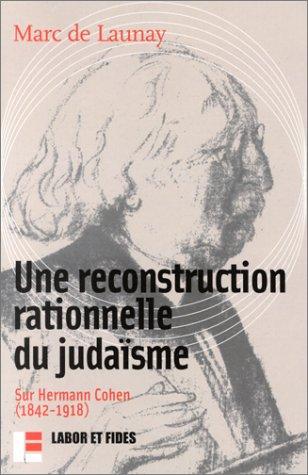Cover for Une reconstruction rationnelle du judaïsme 
