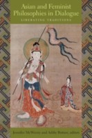 Cover for Asian And Feminist Philosophies In Dialogue Liberating Traditions
