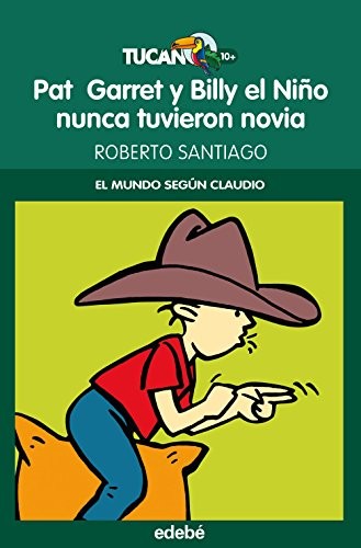 Cover for Pat Garret y Billy el Niño nunca tuvieron novia
