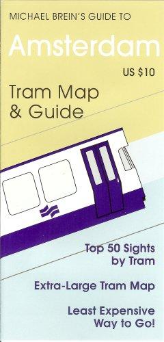 Cover for Michael Brein's Guide to Amsterdam by the Tram (Michael Brein's Guides to Sightseeing By Public Transportation)