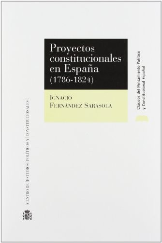 Cover for PROYECTOS CONSTITUCIONALES EN ESPAÑA. .