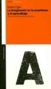 Cover for La Imaginacion en la Enseñanza y el Aprendizaje