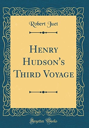 Cover for Henry Hudson's Third Voyage (Classic Reprint)