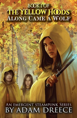 Cover for Along Came a Wolf (the Yellow Hoods, #1)