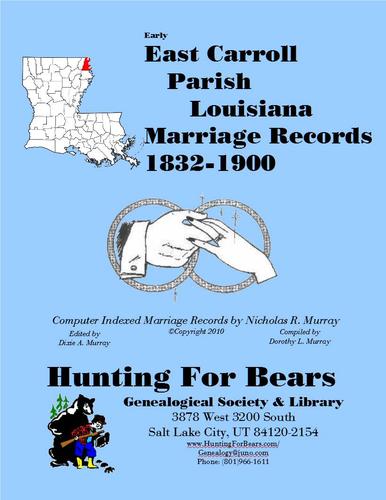 Cover for Early East Carroll Par LA Marriages 1855-1899
