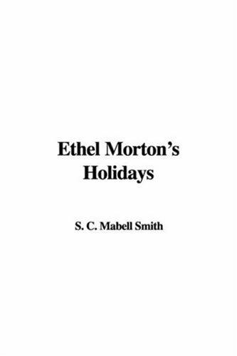 Cover for Ethel Morton's Holidays