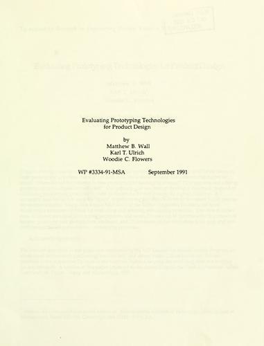 Cover for Evaluating prototyping technologies for product design / by Matthew B. Wall, Karl T. Ulrich, Woodie C. Flowers.