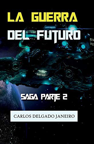 Cover for La Guerra del Futuro Saga Parte 2