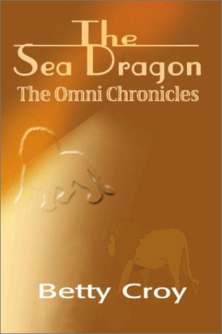 Cover for The Sea Dragon (Omni Chronicles (Authors Choice))