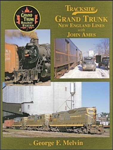 Cover for Trackside Grand Trunk (New England Lines) with John Ames (Trackside Series, 57)