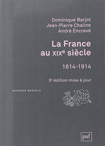 Cover for La France au XIXe siècle : 1814-1914