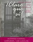 Cover for Claro Que Si!: An Integrated Skills Approach Activities Manual 