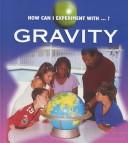 Cover for Gravity (Dalton, Cindy Devine, How Can I Experiment With?,)