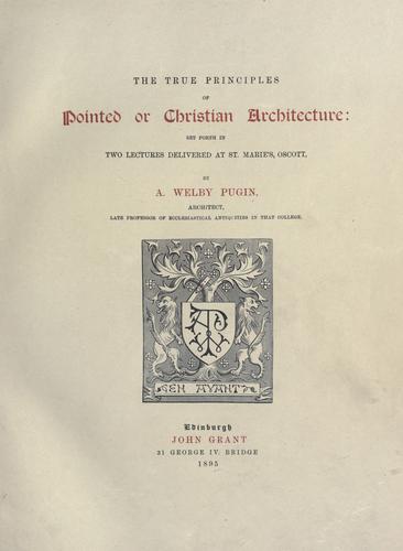 Cover for The true principles of pointed or Christian architecture
