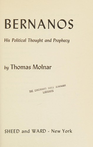 Cover for Bernanos: his political thought and prophecy.