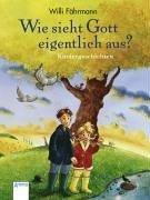 Cover for Wie sieht Gott eigentlich aus? Kindergeschichten. ( Ab 8 J.).