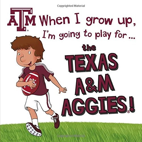 Cover for When I Grow Up, I'm Going to Play for the Texas A&M Aggies
