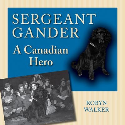 Cover for Sergeant Gander A Canadian Hero