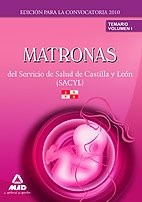 Cover for Matronas del servicio de salud de castilla y león . Temario volumen i