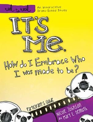 Cover for Me How Do I Embrace Who I Was Made To Be Participants Guide
