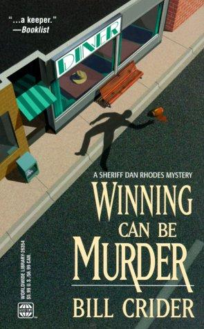 Cover for Winning Can Be Murder (Sheriff Dan Rhodes Mysteries