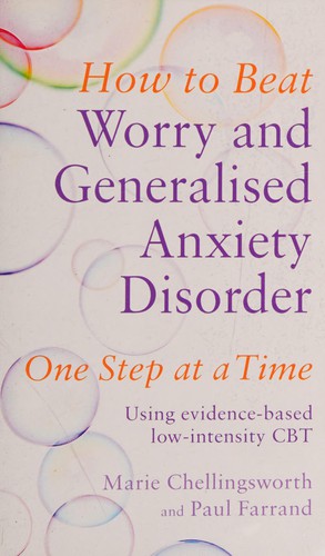 Cover for How to Beat Worry and Generalised Anxiety Disorder One Step at a Time