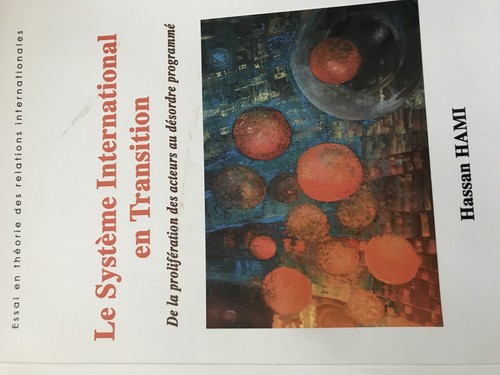 Cover for Le système international en transition: de la prolifération des acteurs au désordre programmé