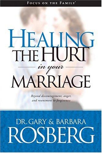 Cover for Healing the Hurt in Your Marriage