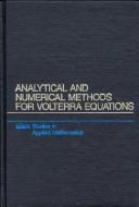 Cover for Analytical and numerical methods for Volterra equations