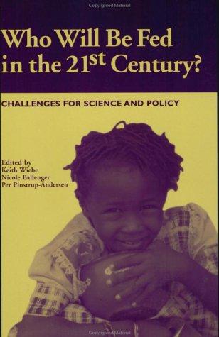 Cover for Who Will Be Fed in the 21st Century?