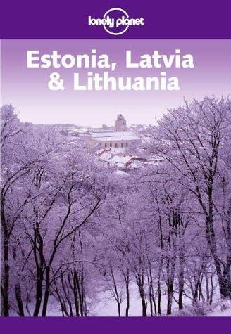 Cover for Lonely Planet Estonia Latvia & Lithuania (Lonely Planet Estonia, Latvia and Lithuania)