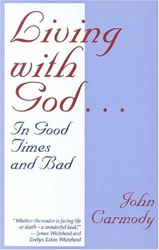 Cover for Living with God in Good Times & Bad