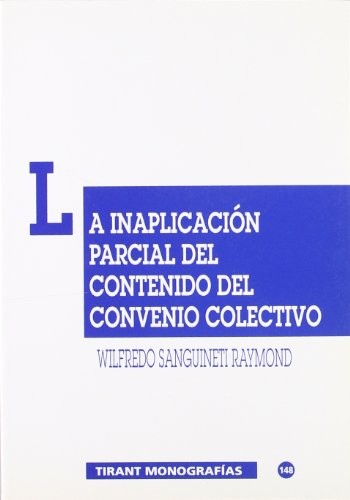 Cover for La inaplicación parcial del contenido del convenio colectivo