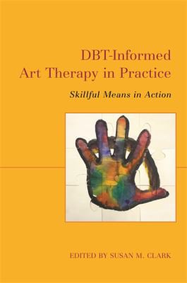 Cover for DBT-Informed Art Therapy in Practice