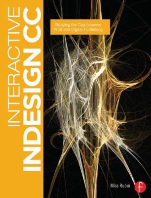 Cover for Interactive Indesign Cs6 Closing The Gap Between Print And Digital Publishing